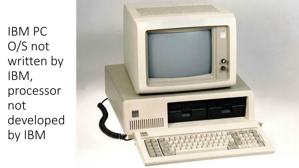 ibm pc o s not written by ibm processor