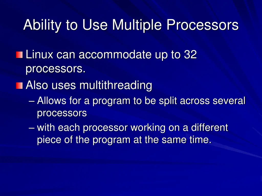 ability to use multiple processors