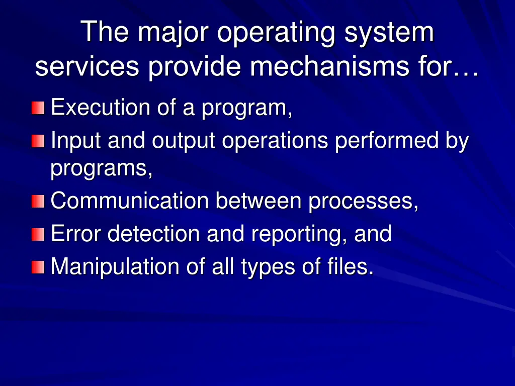 the major operating system services provide