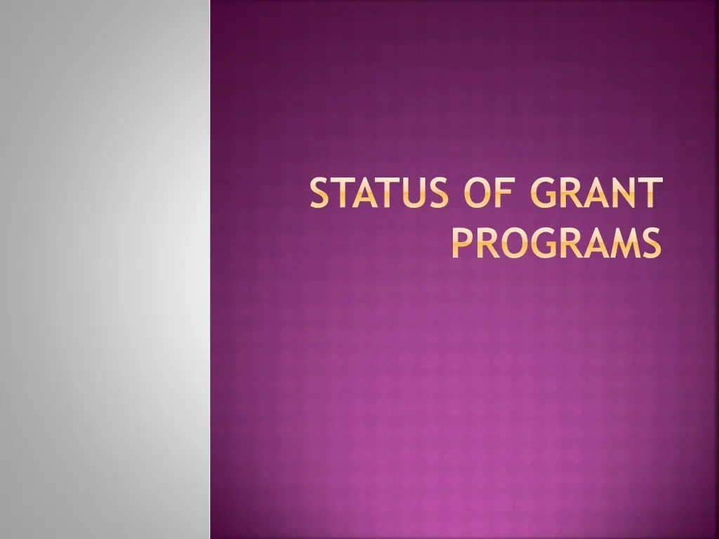 status of grant programs