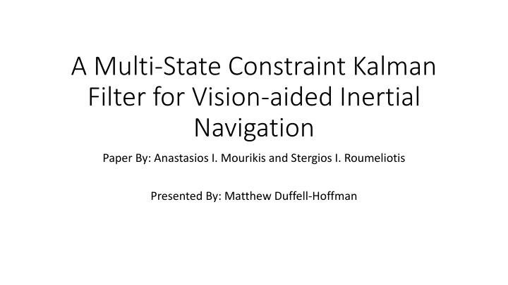 a multi state constraint kalman filter for vision