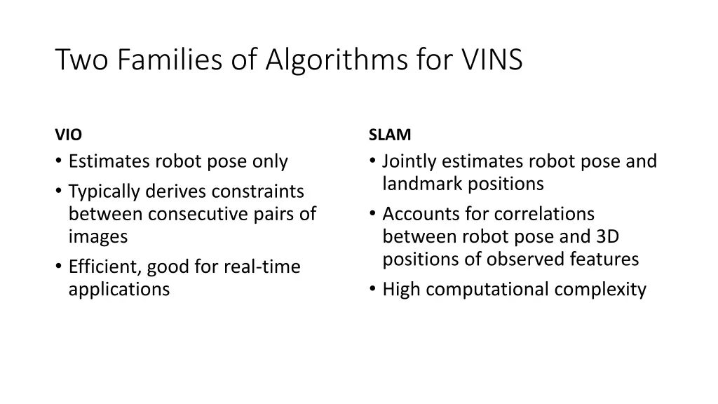 two families of algorithms for vins