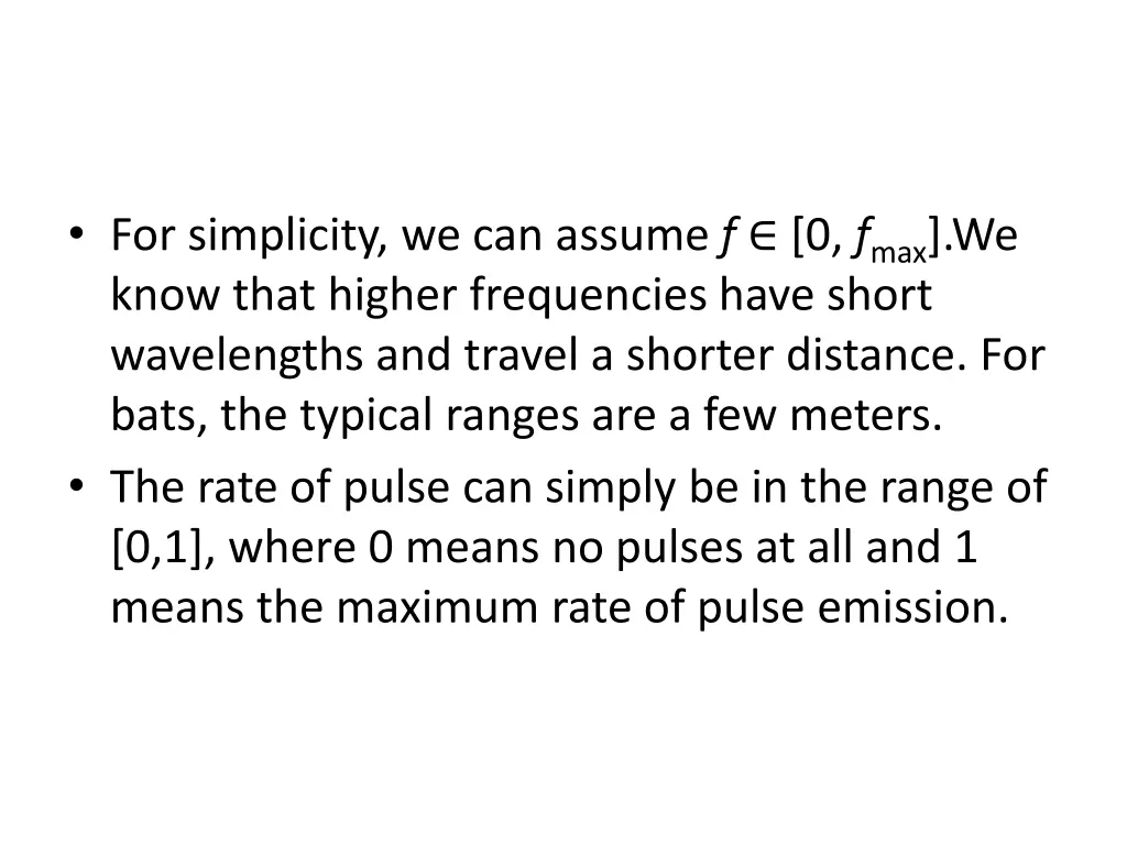 for simplicity we can assume f 0 f max we know
