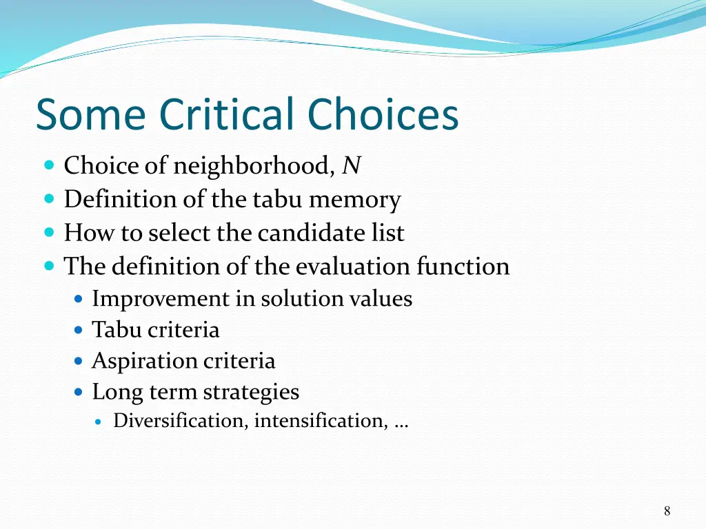 some critical choices choice of neighborhood