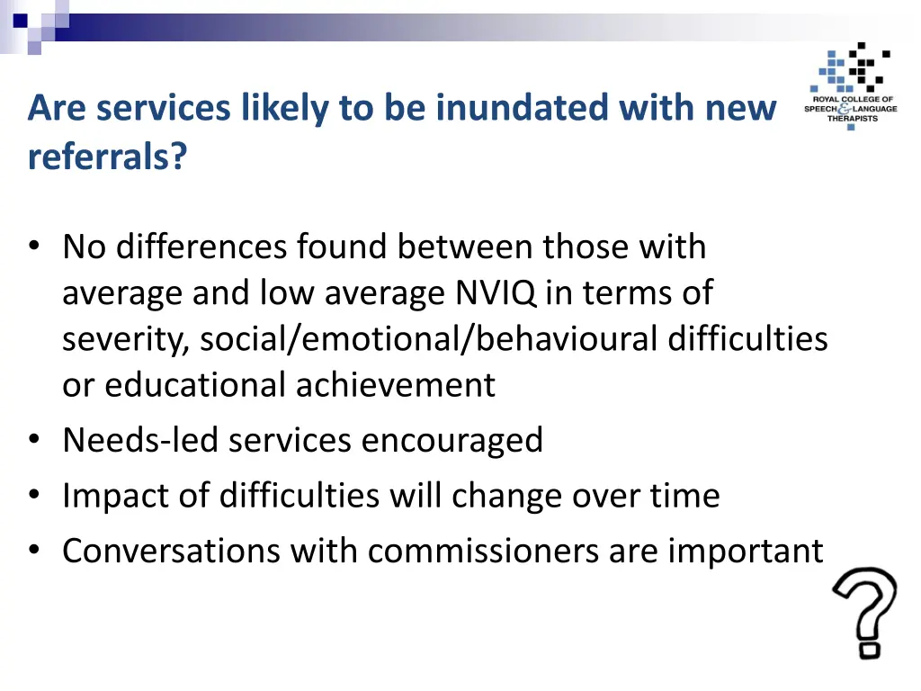 are services likely to be inundated with