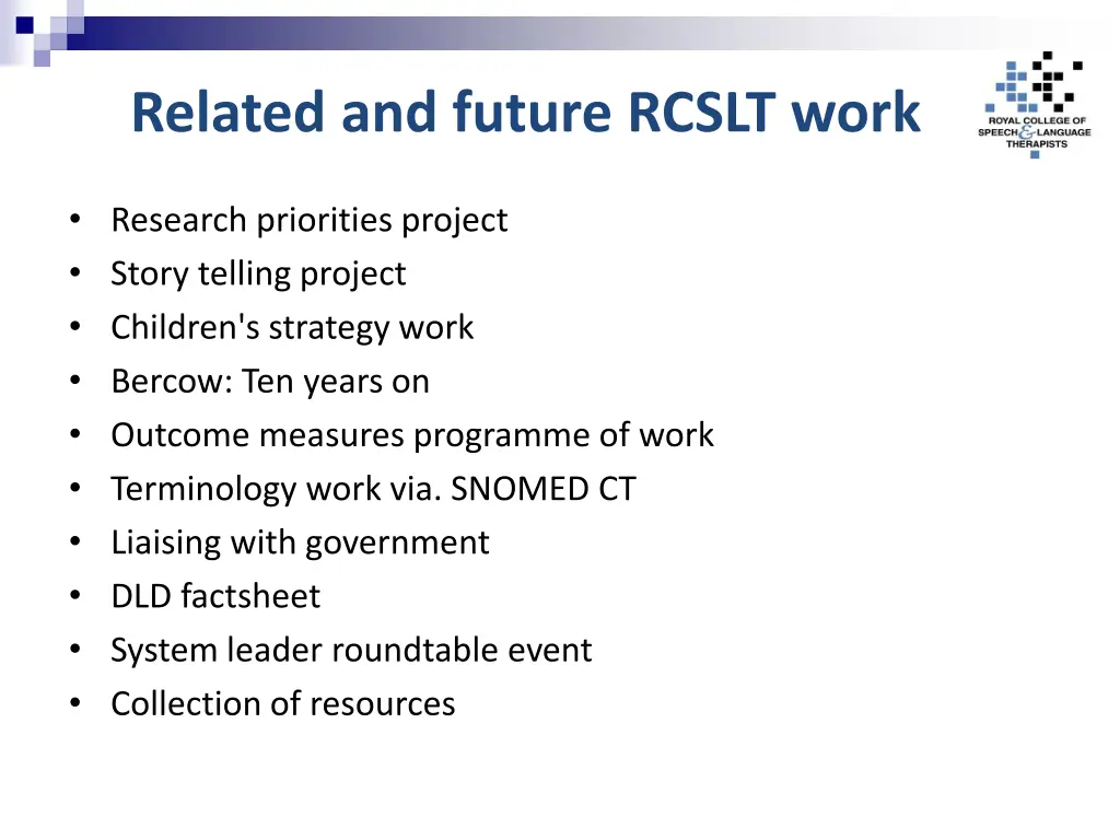 related and future rcslt work