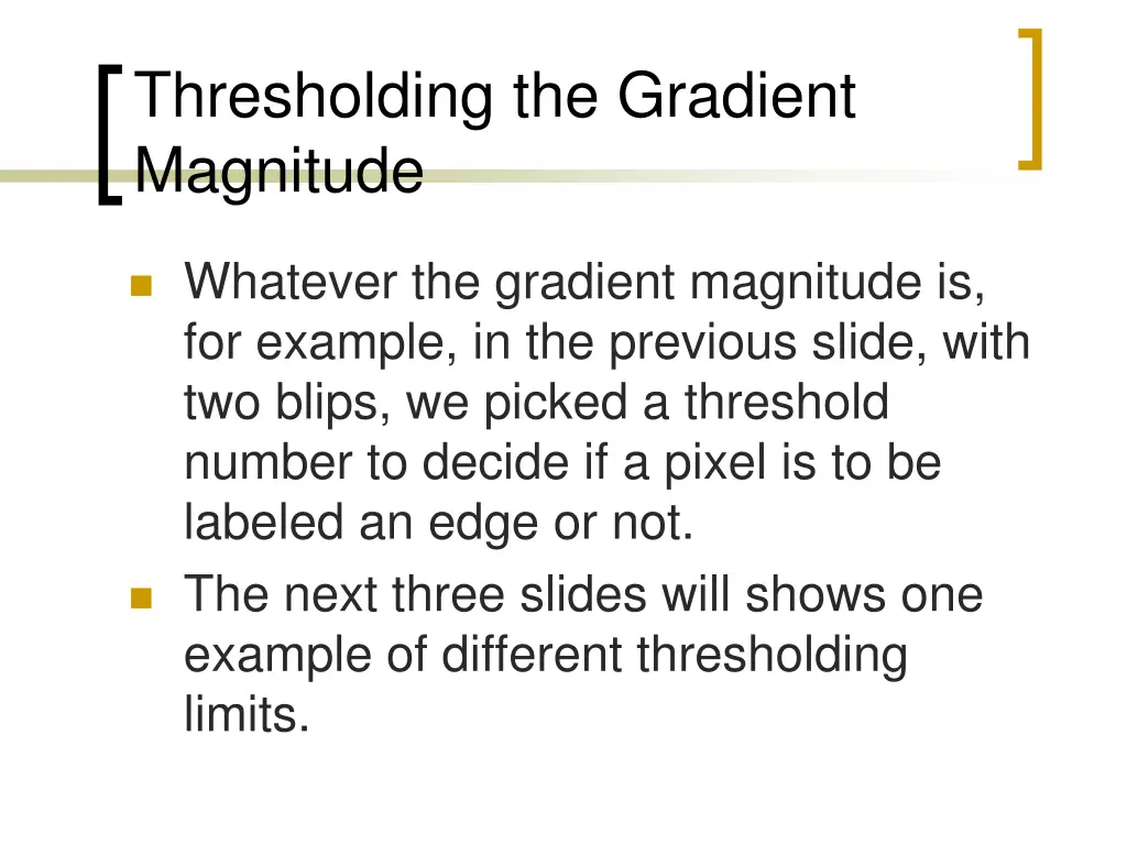 thresholding the gradient magnitude