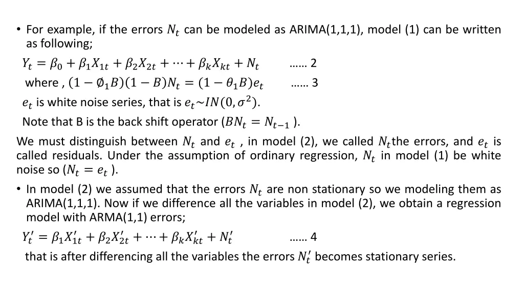 for example if the errors can be modeled as arima