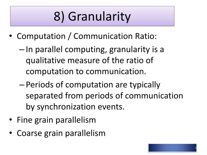 8 granularity