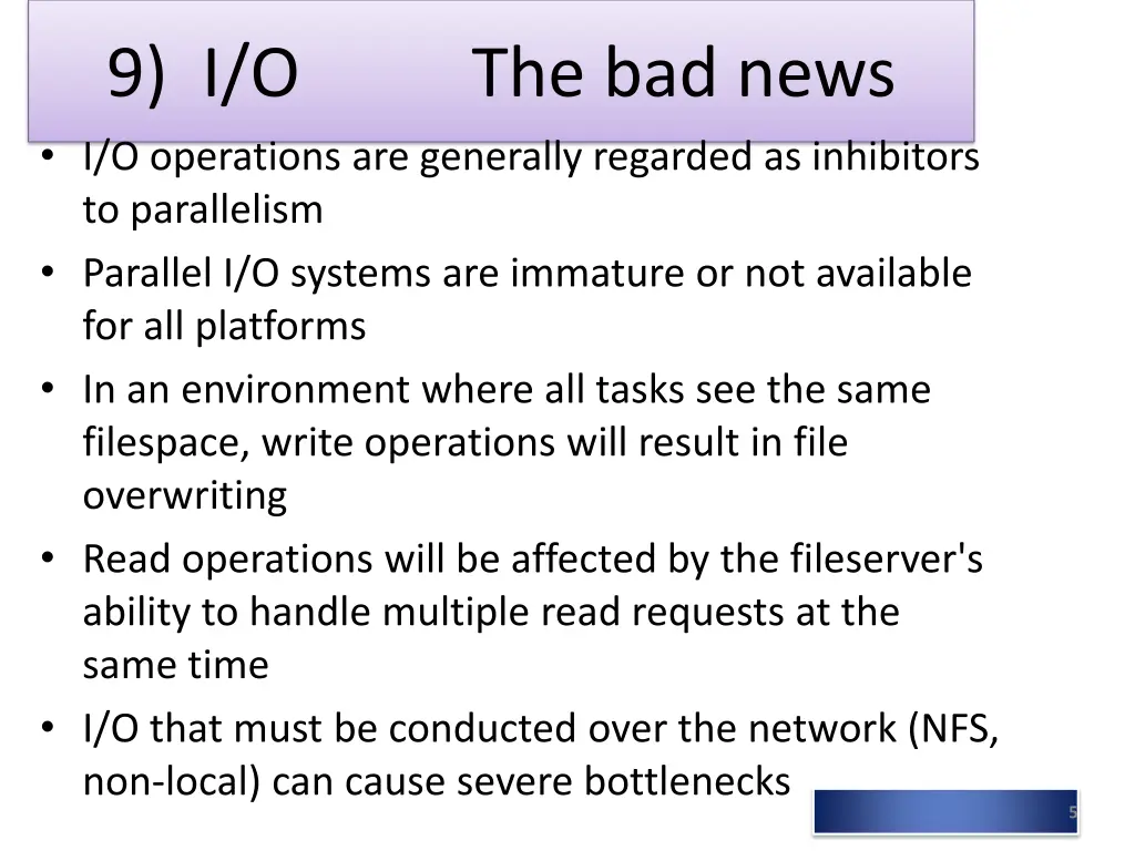 9 i o the bad news i o operations are generally