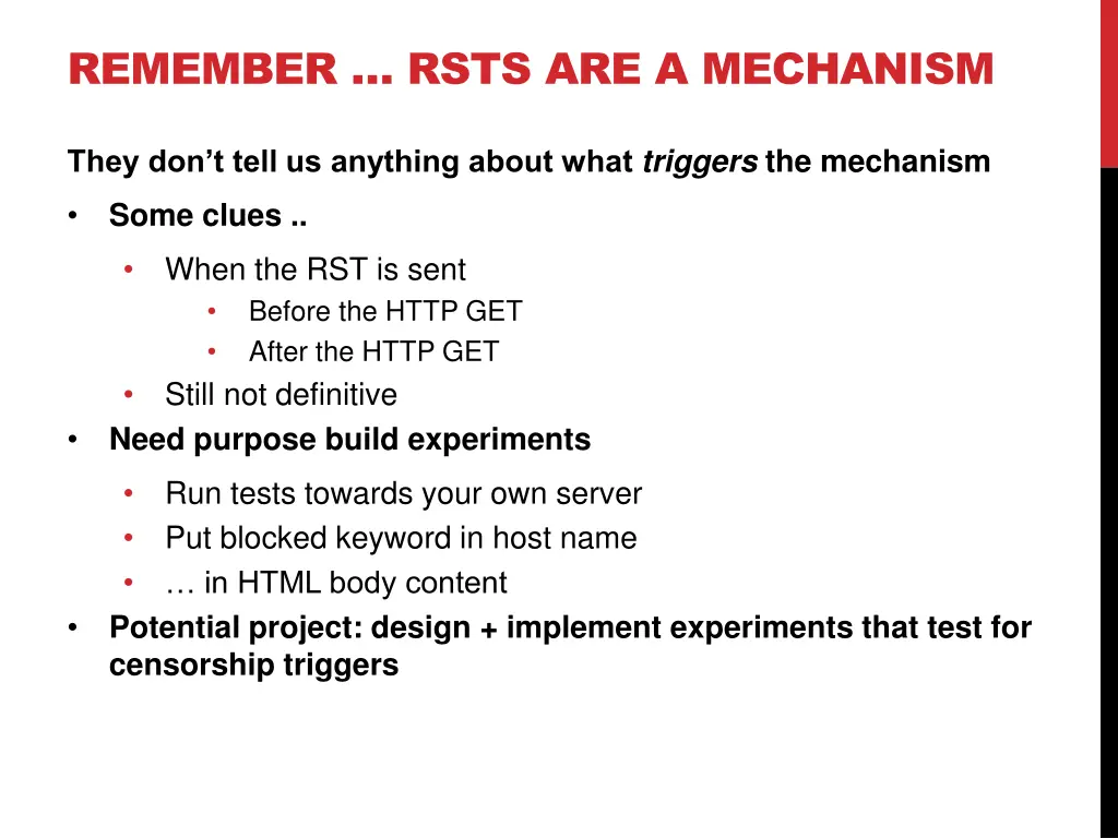 remember rsts are a mechanism