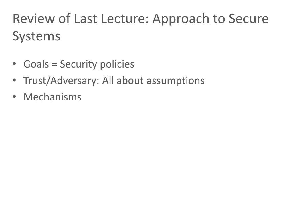 review of last lecture approach to secure systems