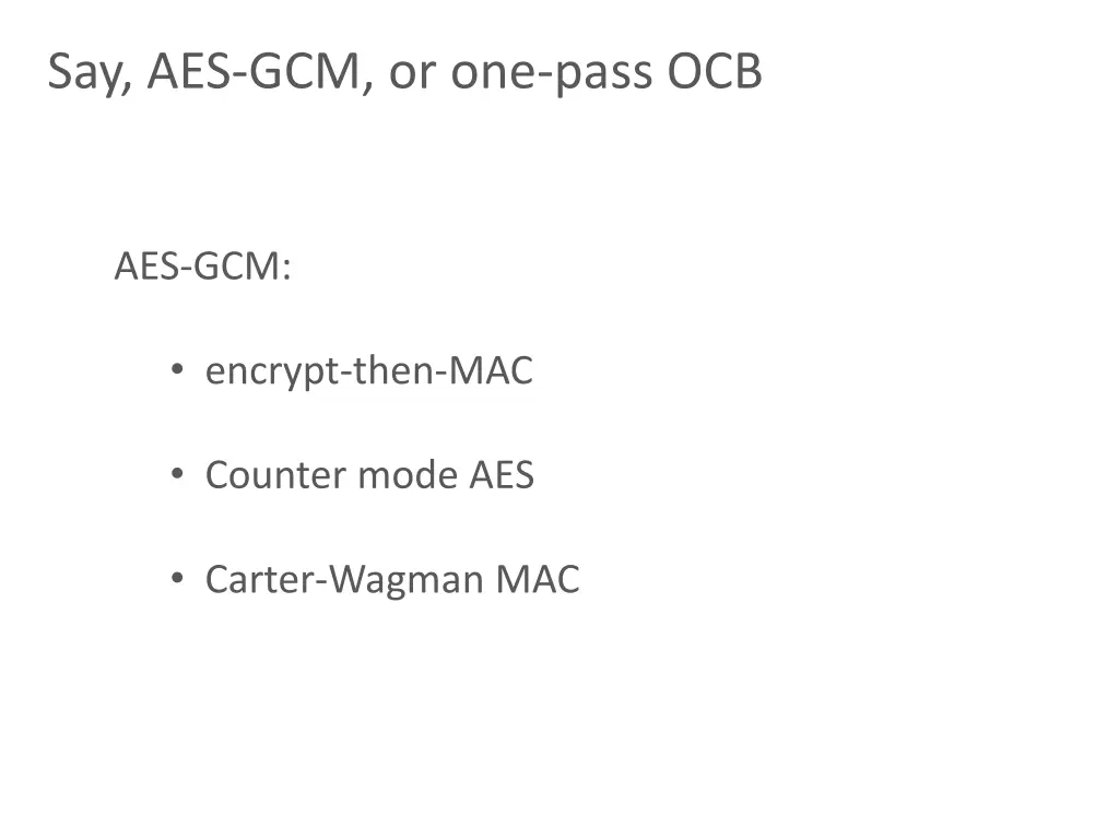 say aes gcm or one pass ocb