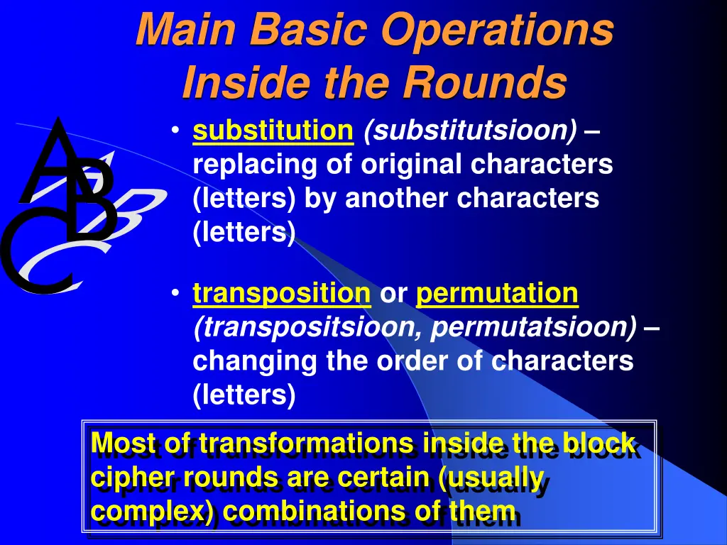 main basic operations inside the rounds