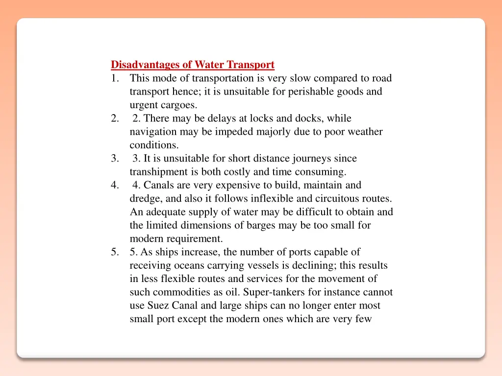 disadvantages of water transport 1 this mode