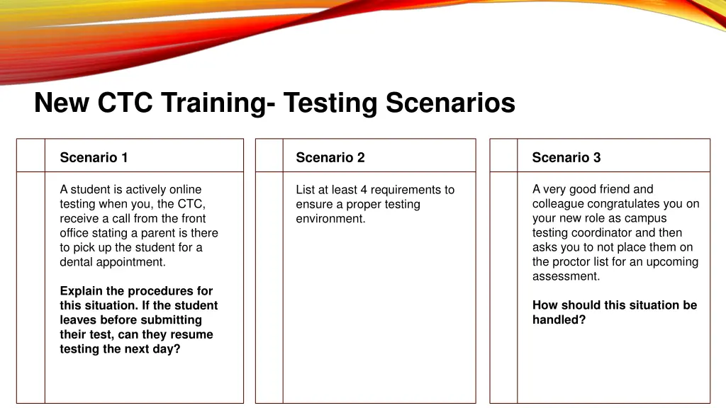 new ctc training testing scenarios