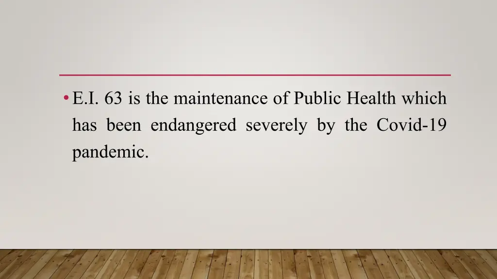 e i 63 is the maintenance of public health which
