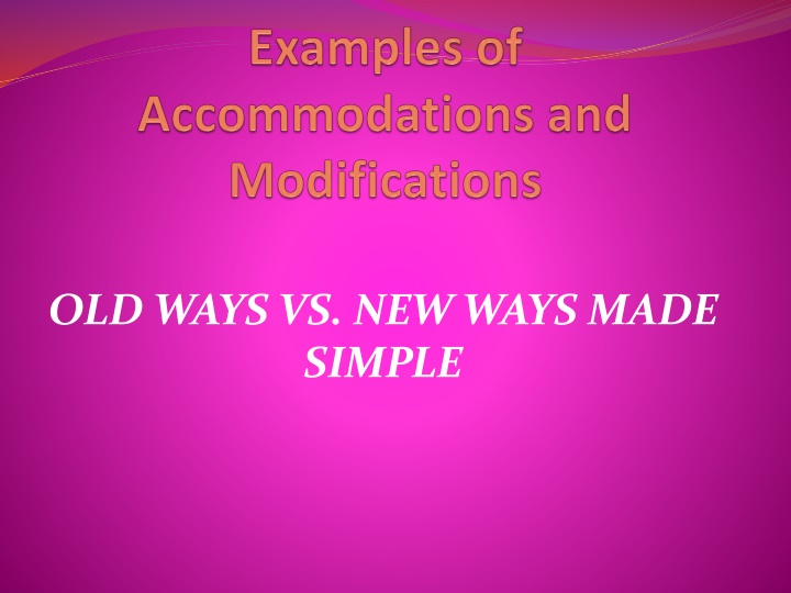 old ways vs new ways made simple