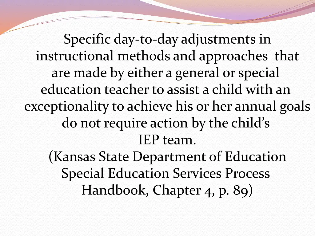 specific day to day adjustments in instructional