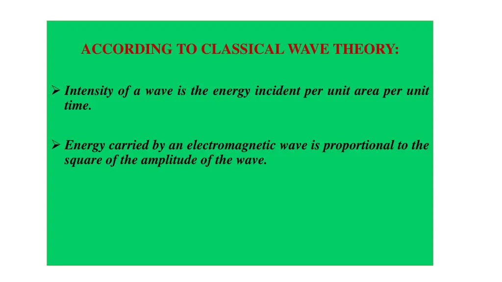according to classical wave theory