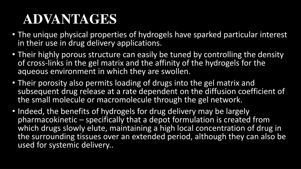 advantages the unique physical properties