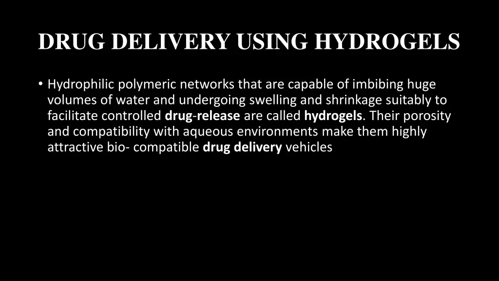 drug delivery using hydrogels