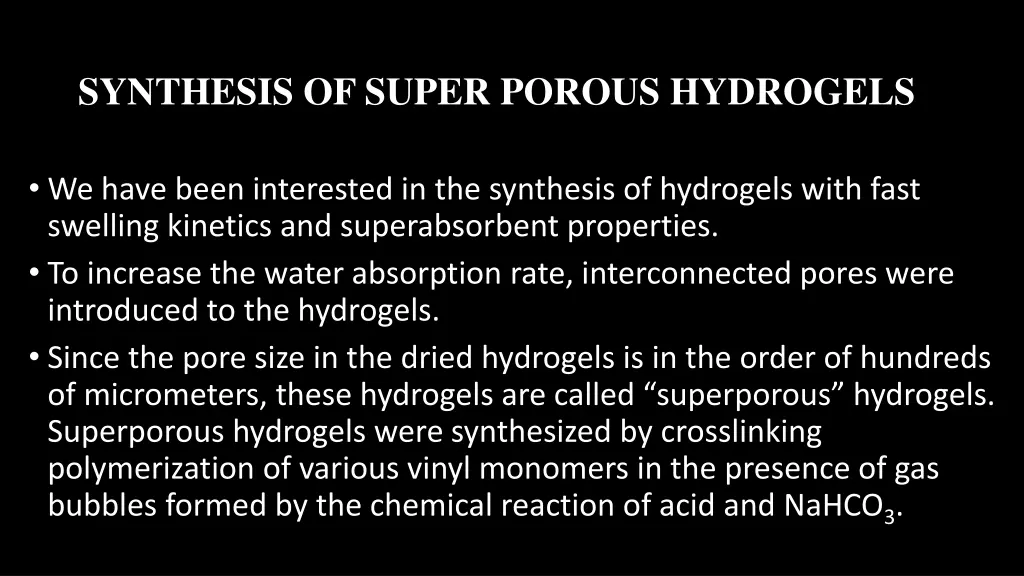 synthesis of super porous hydrogels