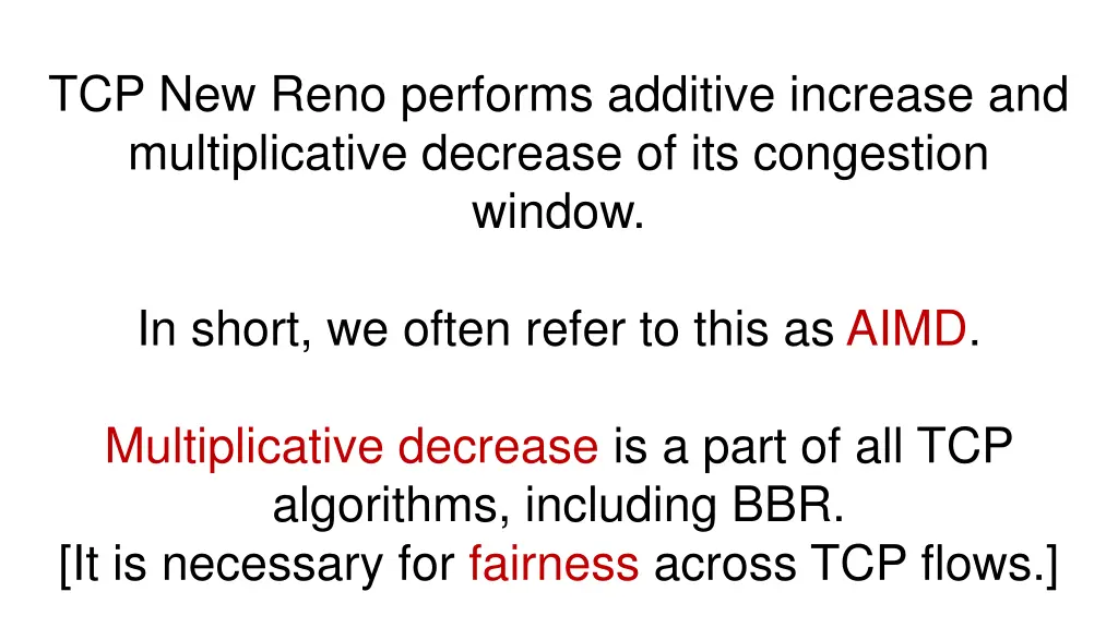 tcp new reno performs additive increase