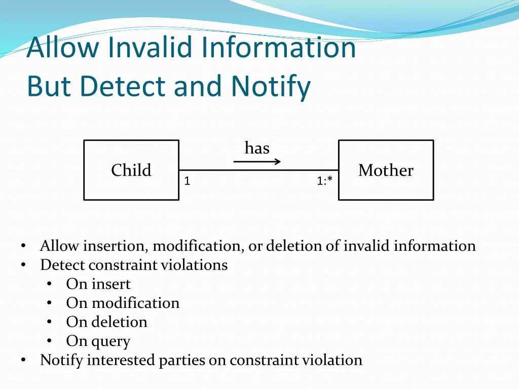 allow invalid information but detect and notify