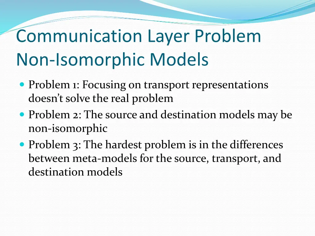 communication layer problem non isomorphic models