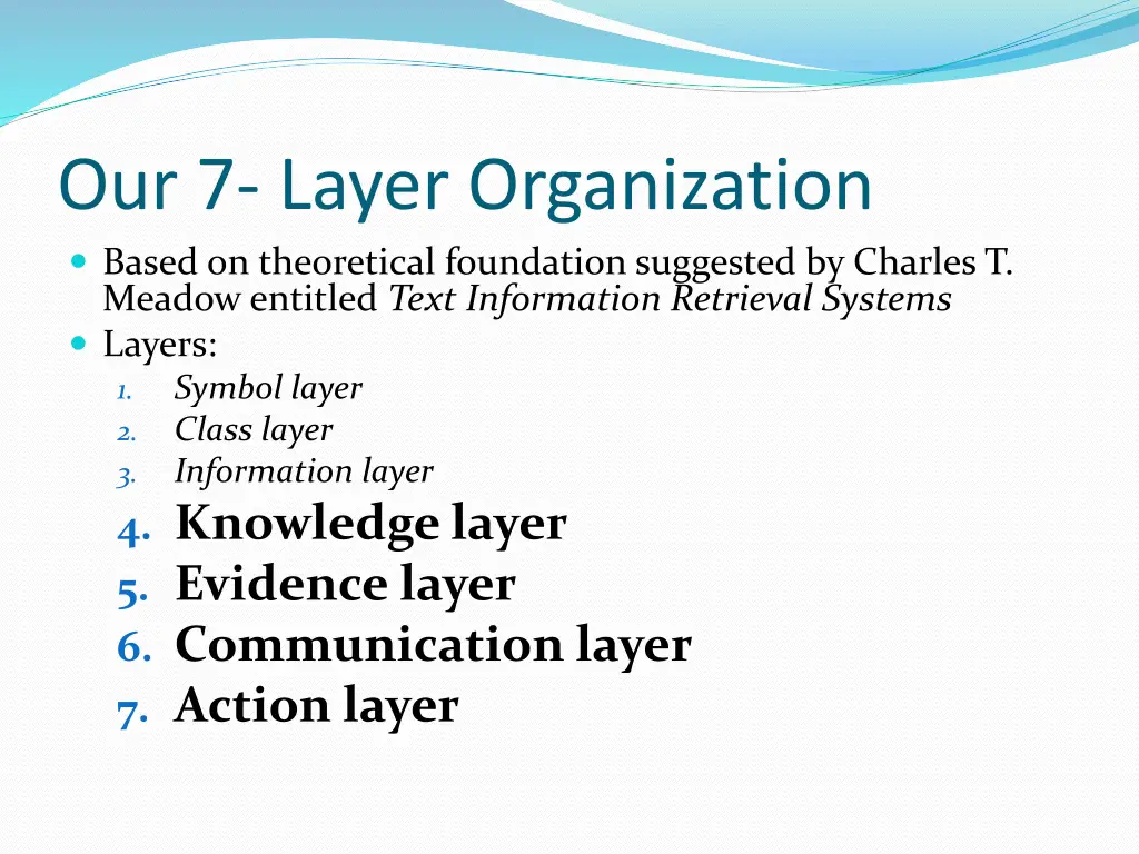 our 7 layer organization based on theoretical
