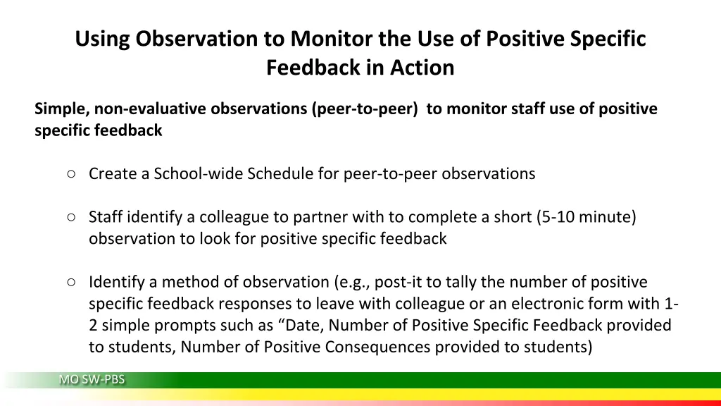 using observation to monitor the use of positive