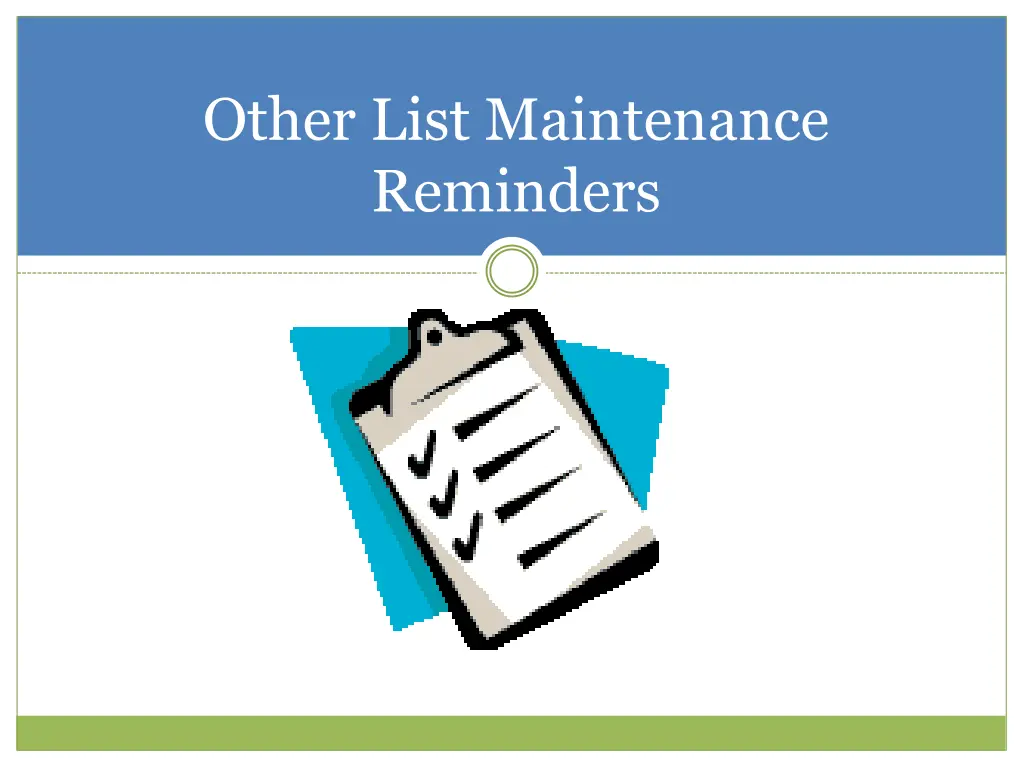 other list maintenance reminders