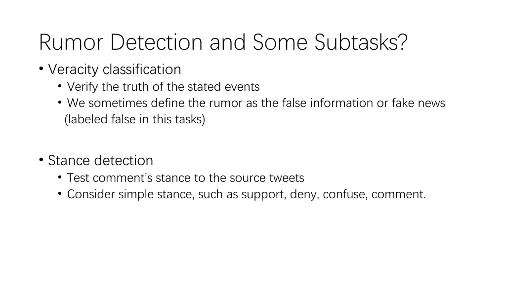 rumor detection and some subtasks veracity