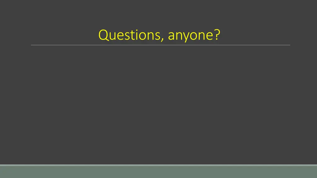 questions anyone