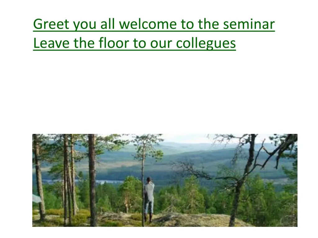 greet you all welcome to the seminar leave