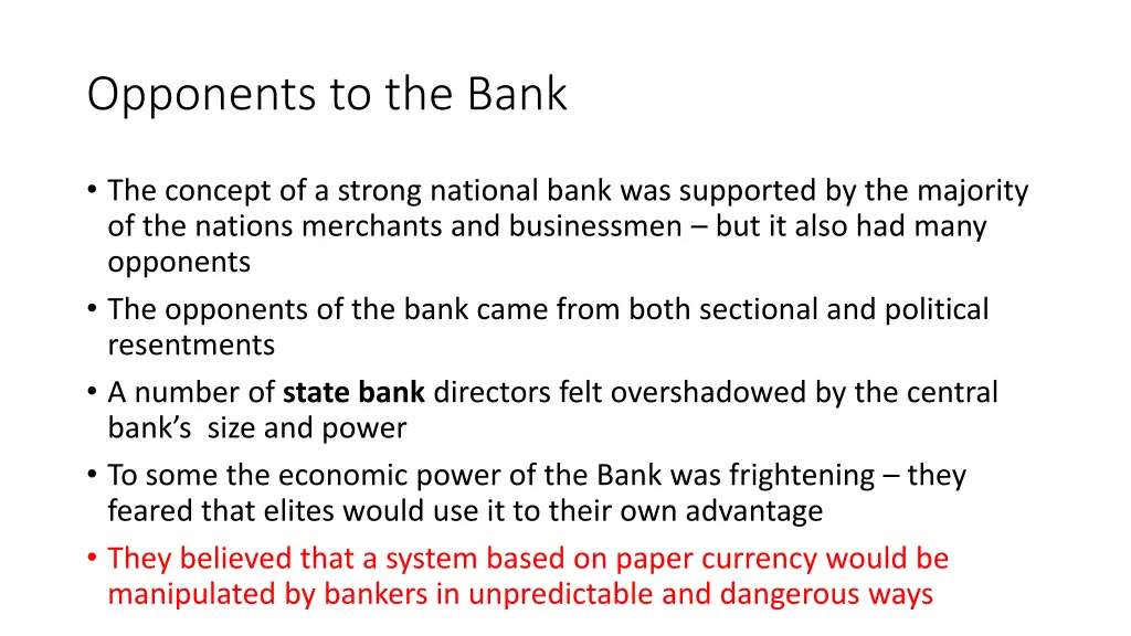 opponents to the bank