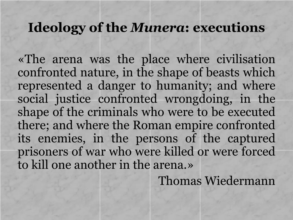 ideology of the munera executions