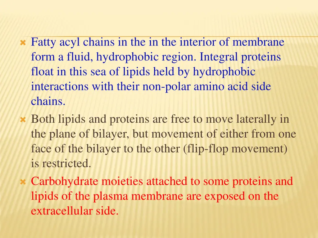 fatty acyl chains in the in the interior
