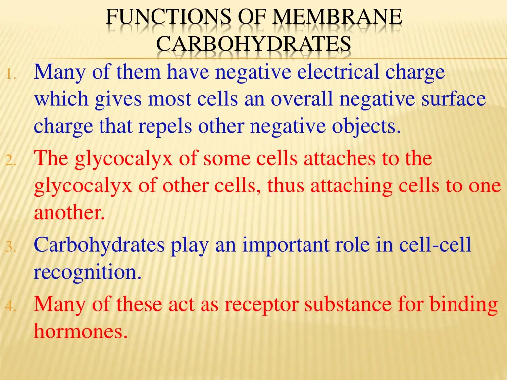 functions of membrane carbohydrates 1 many
