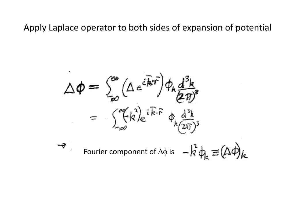 apply laplace operator to both sides of expansion
