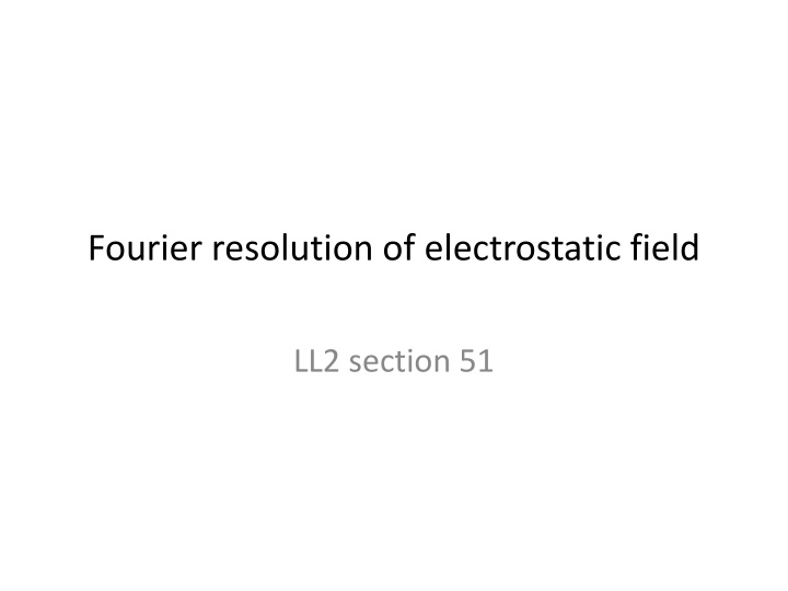fourier resolution of electrostatic field