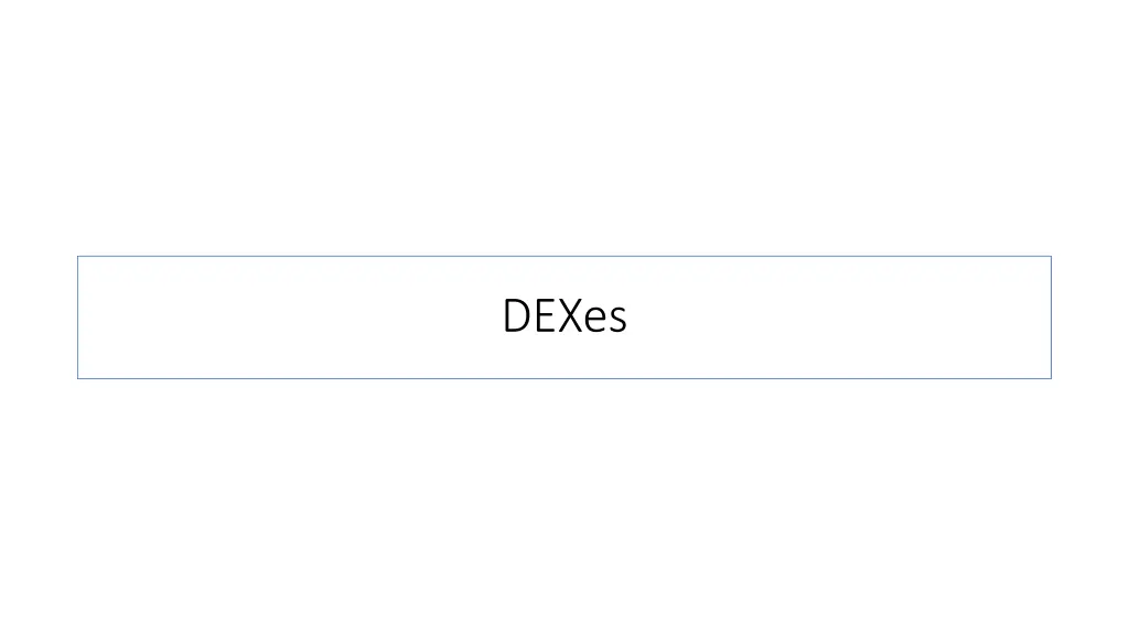 dexes