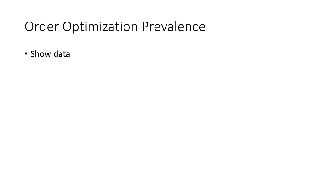 order optimization prevalence