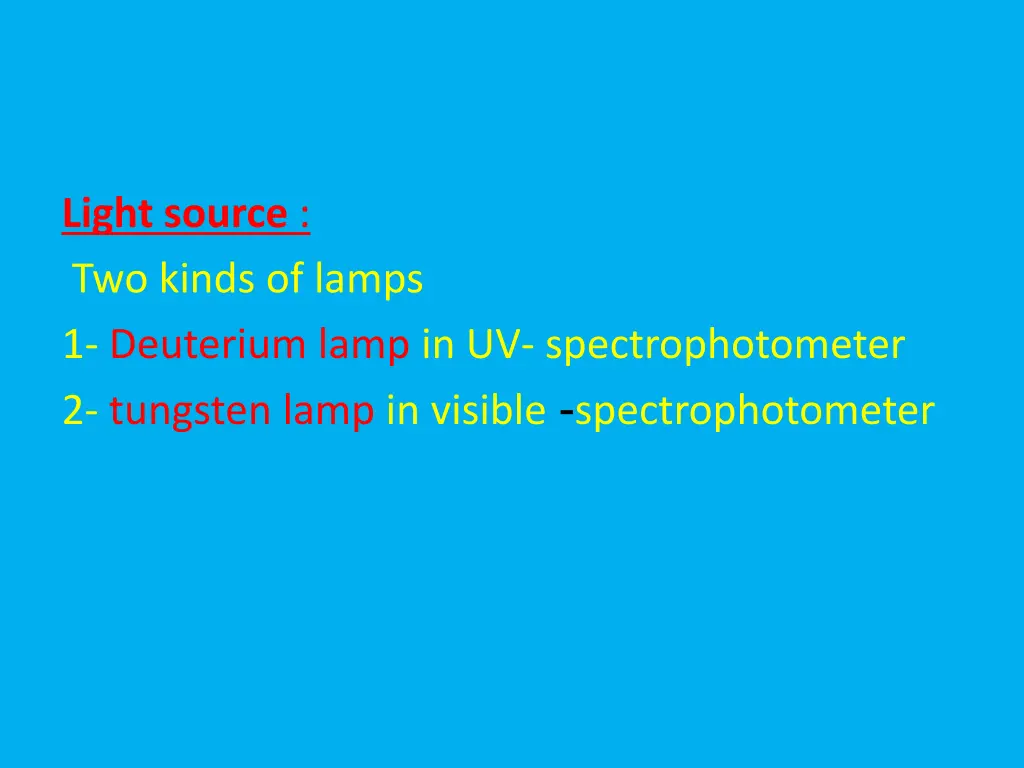 light source two kinds of lamps 1 deuterium lamp