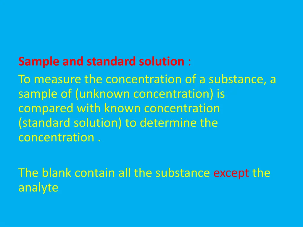 sample and standard solution to measure