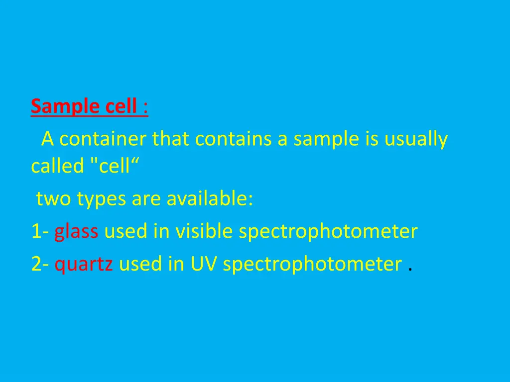 sample cell a container that contains a sample
