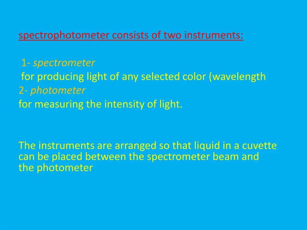 spectrophotometer consists of two instruments