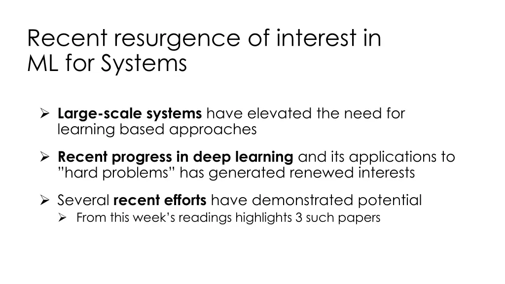 recent resurgence of interest in ml for systems