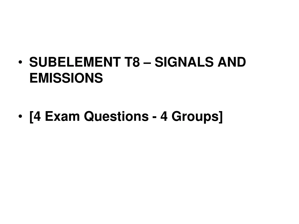 subelement t8 signals and emissions